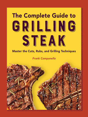 cover image of The Complete Guide to Grilling Steak Cookbook